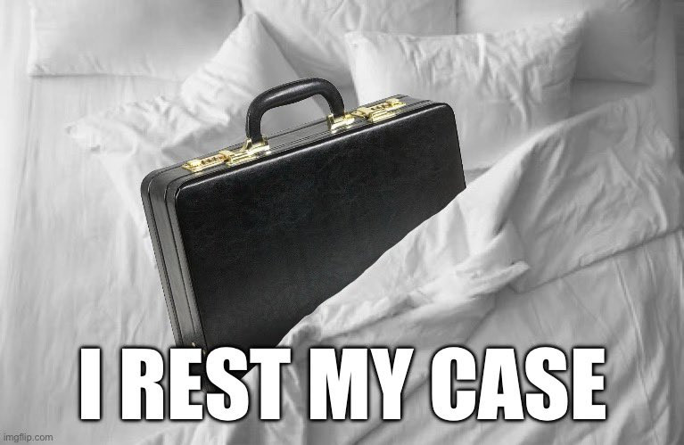 Click image for larger version

Name:	rest my case.jpg
Views:	795
Size:	74,6 KB
ID:	1137294